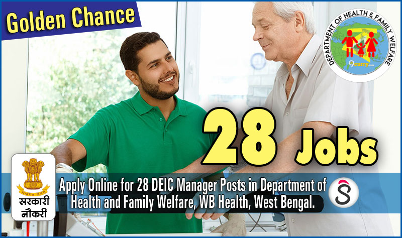 Apply Online for 28 DEIC Manager Posts in Department of Health and Family Welfare, WB Health, West Bengal.