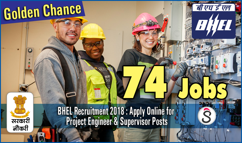 BHEL Recruitment 2018 Apply Online for Project Engineer & Supervisor Posts