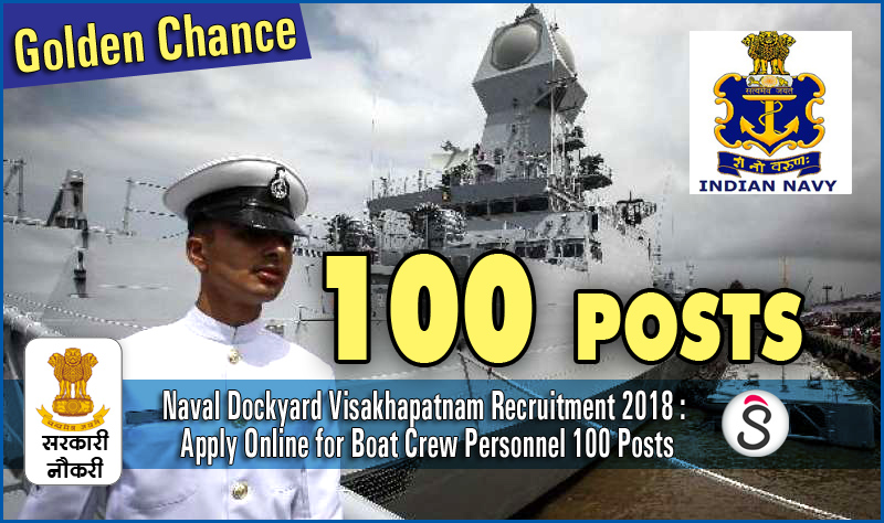 Naval Dockyard Visakhapatnam Recruitment 2018 Apply Online for Boat Crew Personnel 100 Posts