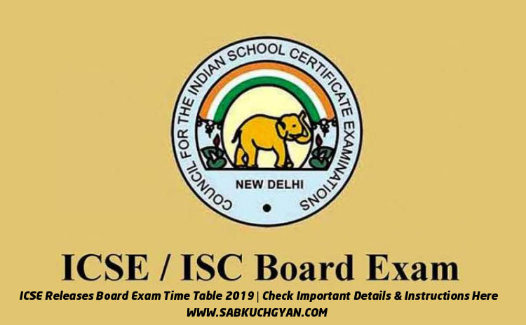 ICSE Releases Board Exam Time Table 2019 Check Important Details & Instructions Here