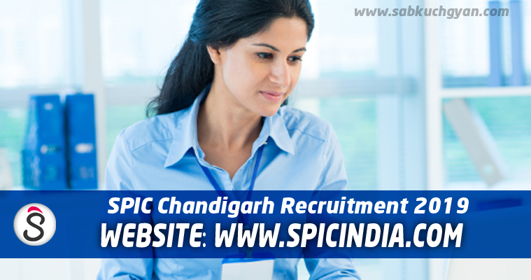 SPIC Chandigarh Recruitment 2019