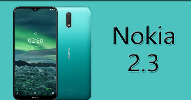 Bat-bat Nokia 2.3 Beautiful smartphone will surprise you to know the cheapprice