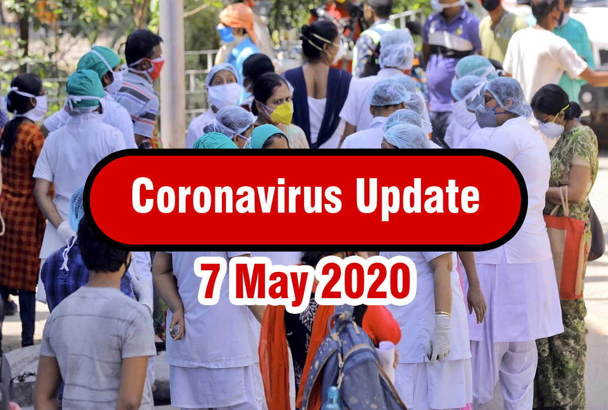 News corornavirus update today 7 may 2020